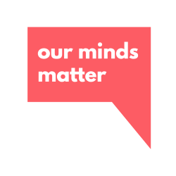 the Our Minds Matter logo; a red text bubble with white text reading "our minds matter"